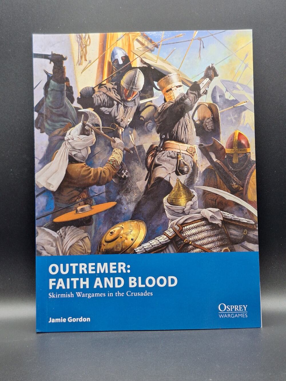 Outremer: Faith and Blood by Jamie Gordon - PB Excellent ISBN: 978-1-4728-2396-0